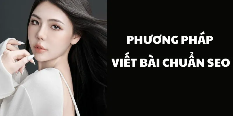 Cách thức viết bài chuẩn SEO của tác giả nhà cái Bet88