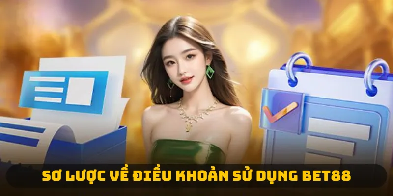 Sơ lược về điều khoản sử dụng Bet88